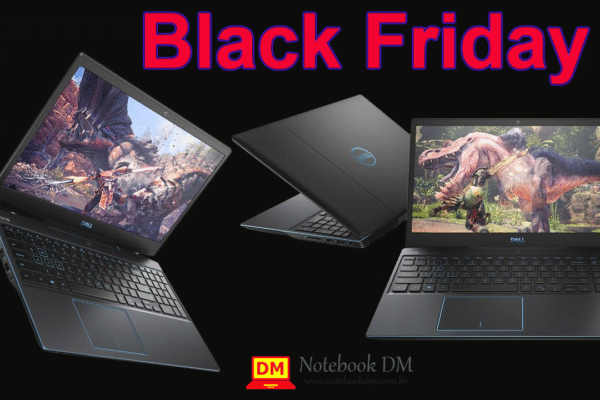 Dell G3 na Black Friday ? Qual deste modelos de notebooks Gamers