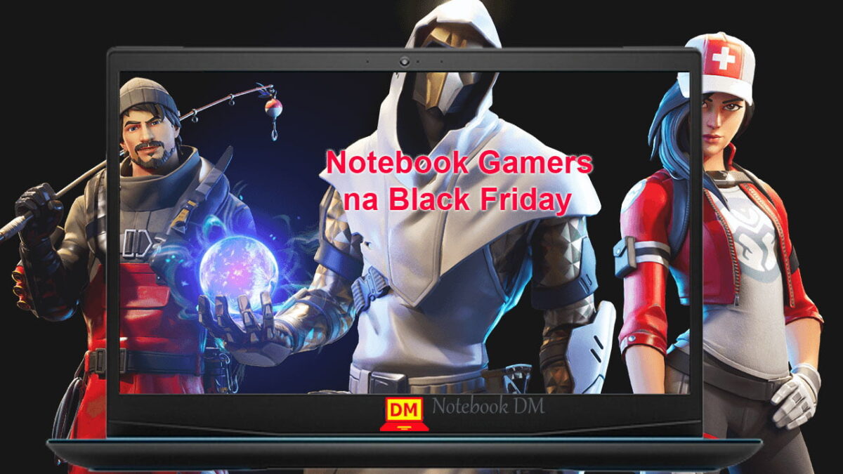 Dicas de Notebook Gamers na Black Friday ?