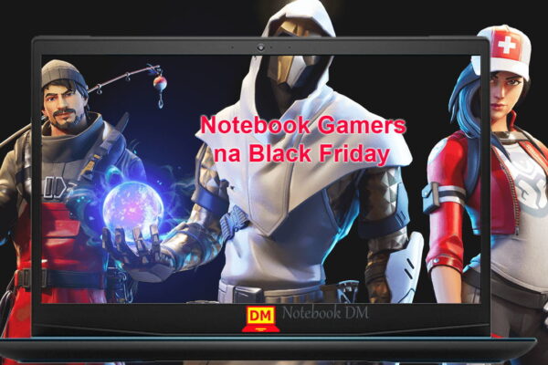Dicas de Notebook Gamers na Black Friday ?