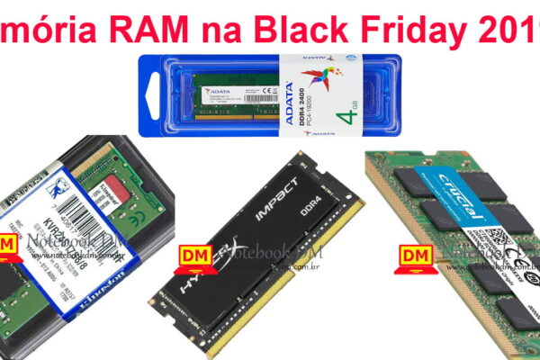 Memória RAM na Black Friday 2019