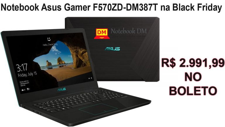 Notebook Asus Gamer F570ZD-DM387T na Black Friday 2019 com preço incrível !