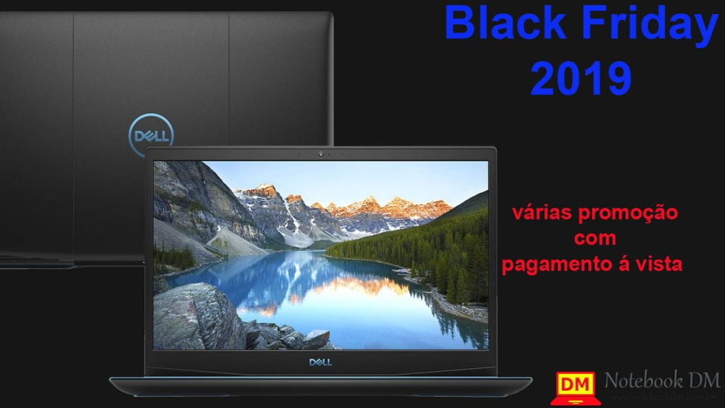 Notebook Dell G3 G3-3590-A10P A20 A30 na Black Friday 1 Notebook Dell G3 G3-3590-A10P A20 A30 na Black Friday 2019 por tempo Limitado !