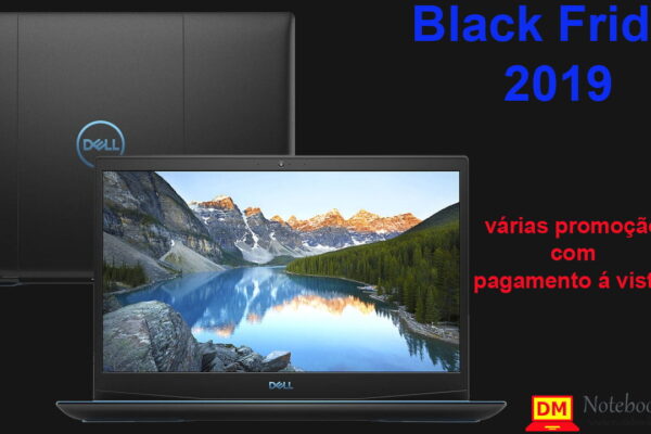 Notebook Dell G3 G3-3590-A10P A20 A30 na Black Friday 2019 por tempo Limitado !