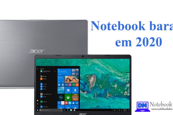 Notebook barato em 2020 por tempo Limitado em diversas lojas online !