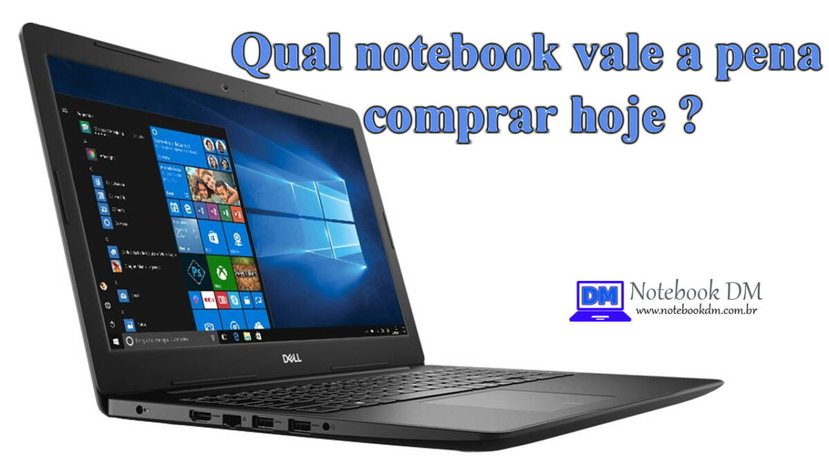 Qual notebook vale a pena comprar hoje ( 09 de janeiro de 2020 )?