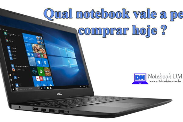 Qual notebook vale a pena comprar hoje ( 09 de janeiro de 2020 )?