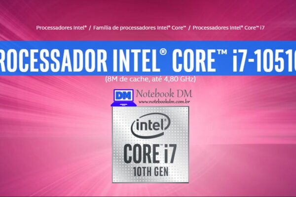 Processador Intel Core i7-10510U ainda vale a pena em notebook em 2026