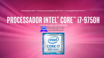 Processador Intel Core i7-9750H é bom e vale a pena para obter ótimos resultados em diversos trabalhos