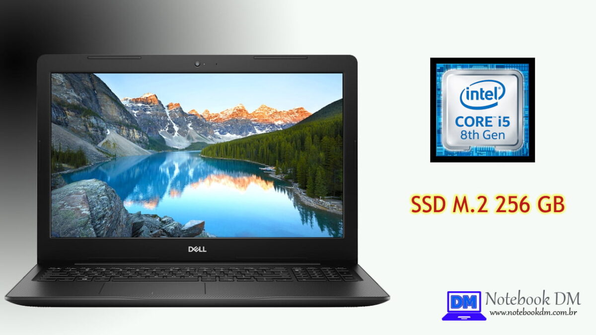Notebook Dell Inspiron I15-3583-FS1P chegando com SSD M2 de 256 Gigas