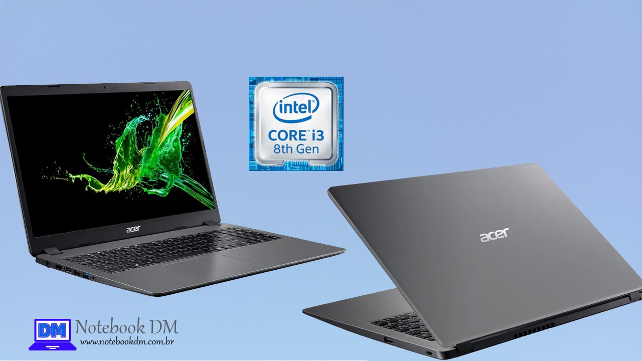 Notebook Acer A315-54K-30UT chegando com Core I3 + 128GB SSD PCIe NVMe