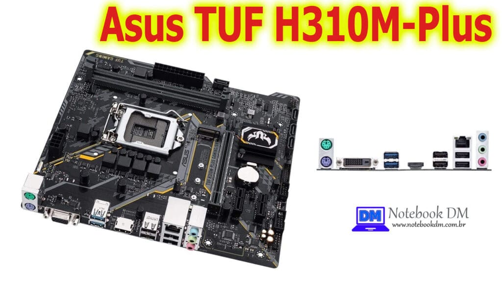Placa-Mãe Asus TUF H310M-Plus é boa para montar um bom PC Gamer!