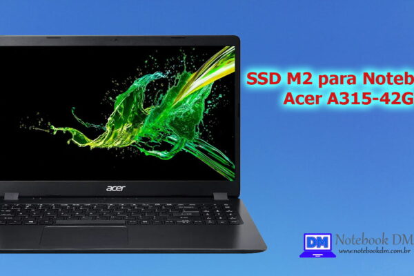 SSD M2 para Notebook Acer A315-42G trás uma ótima configuração para trabalhar e até rodar alguns jogos atuais sem problemas