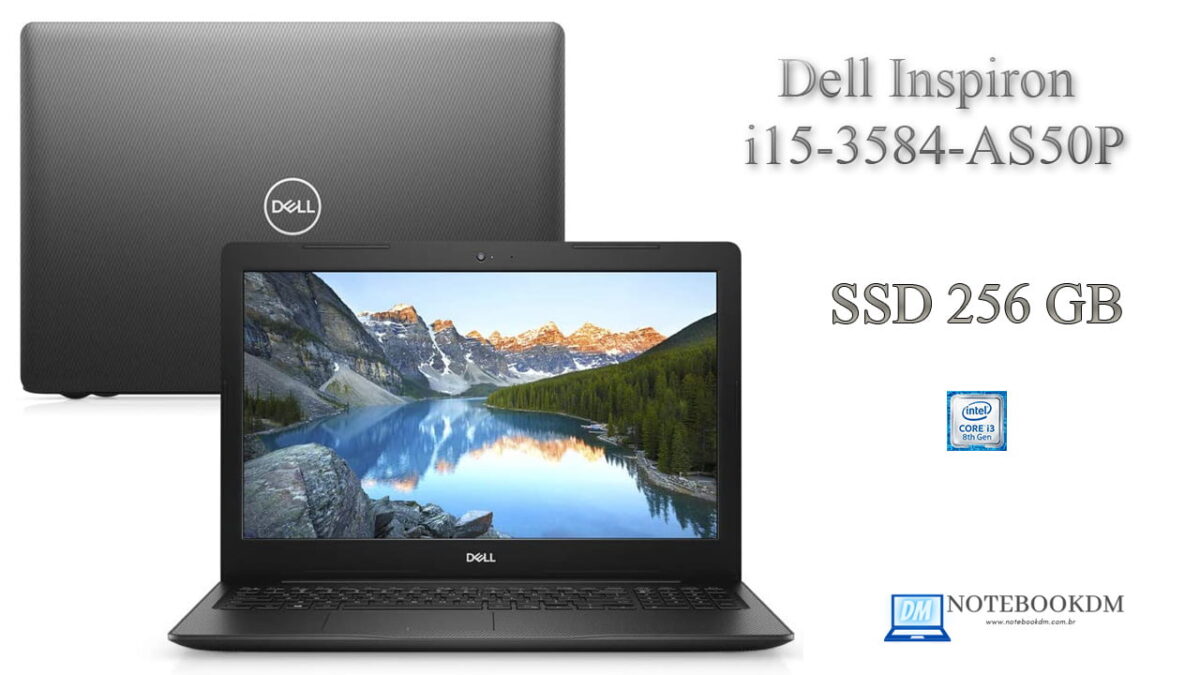 Notebook Dell Inspiron i15-3584-AS50P: Um Notebook básico da Dell com excelente configuração para trabalhar e estudar !