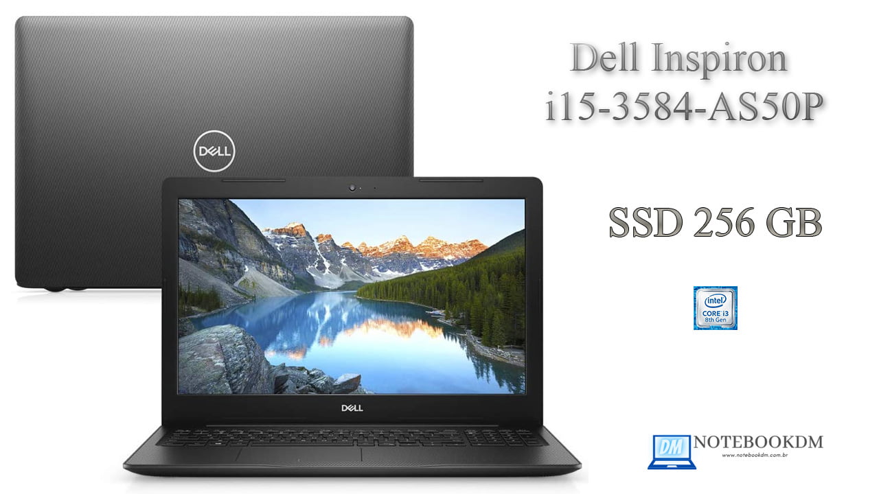 Notebook Dell Inspiron i15-3584-AS50P: Um Notebook básico da Dell com excelente configuração para trabalhar e estudar !