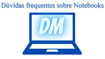 Dúvidas frequentes sobre Notebooks