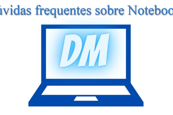 Dúvidas frequentes sobre Notebooks