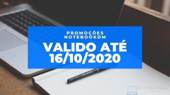 Promoções NotebookDM do dia 16 de outubro de 2020