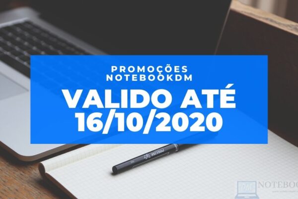 Promoções NotebookDM do dia 16 de outubro de 2020