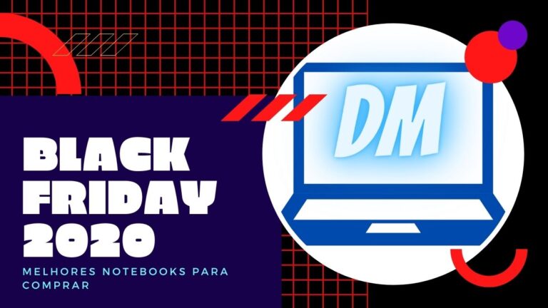 Melhores Notebooks para Comprar na Black Friday 2020 Se tiver em promoção