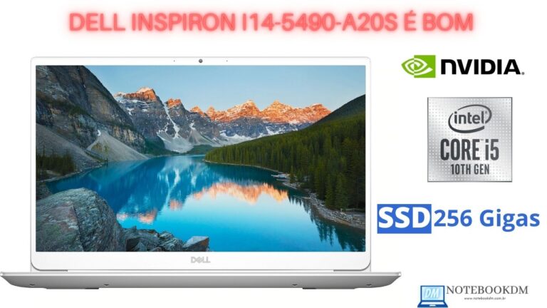 Dell Inspiron I14-5490-A20S é bom ? i5 8GB SSD 256GB NVIDIA MX230 Full HD IPS 14 polegadas