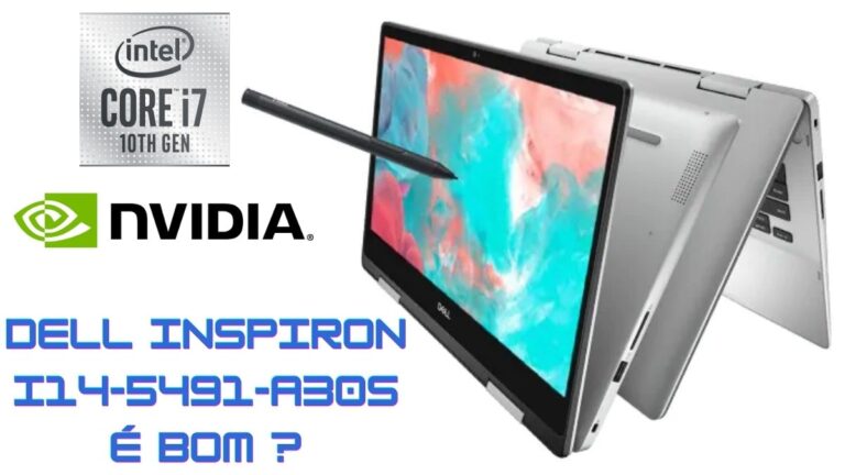 Dell Inspiron i14-5491-A30S é bom ? Notebook 2 em 1 Intel Core i7 8GB SSD 256GB Placa vídeo NVIDIA Full HD 14" Touch Windows 10 + Caneta