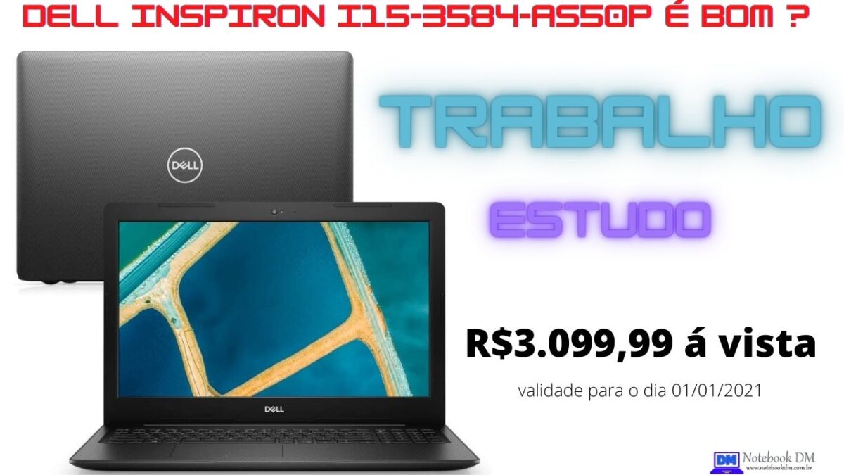 Dell Inspiron i15-3584-AS50P é bom ? Por apenas R$3.099,99 hoje