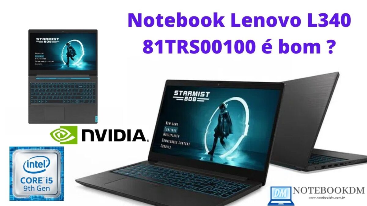 Notebook Lenovo L340 81TRS00100 é bom ? i5-9300H 8GB 1TB Placa GeForceGTX 1050 3GB Tela 15.6" FHD IPS Linux