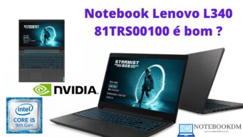 Notebook Lenovo L340 81TRS00100 é bom ? i5-9300H 8GB 1TB Placa GeForceGTX 1050 3GB Tela 15.6" FHD IPS Linux