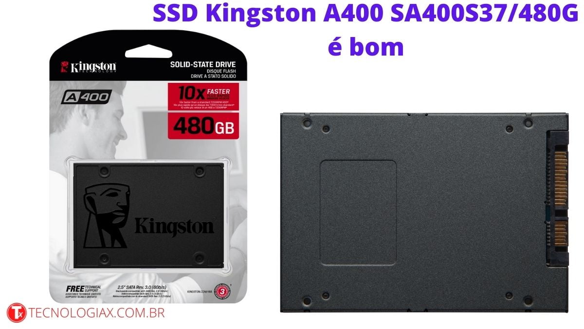 SSD Kingston A400 SA400S37/480G é bom ? SSD Kingston de 480 Gigas de espaço vale a pena ?