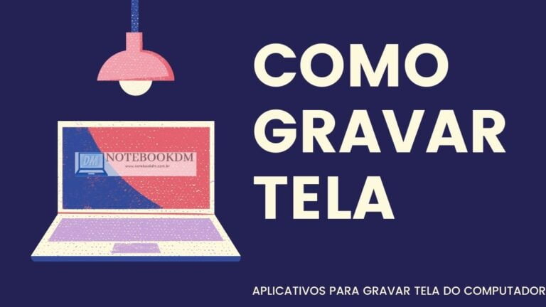 Aplicativos para gravar a tela do notebook com áudio