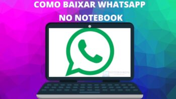 como baixar whatsapp no notebook para usar como no Celular