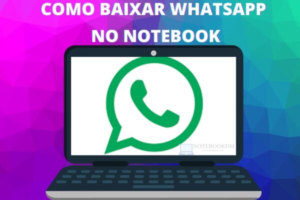 como baixar whatsapp no notebook para usar como no Celular