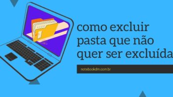 como excluir pasta que não quer ser excluída