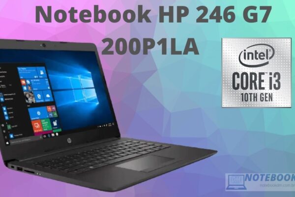 Notebook HP 246 G7 200P1LA i3 10ª geração + SSD M.2 SATA III 128 Gigas