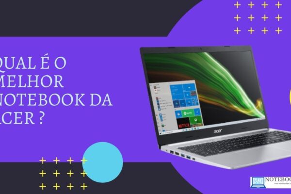 Qual é o melhor Notebook da Acer ? Notebook com MX 350 / CORE I5/ SSD NVME DE 256 GB