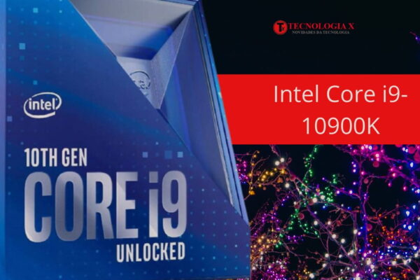 Intel Core i9-10900K: Um dos Melhores Processadores do Momento