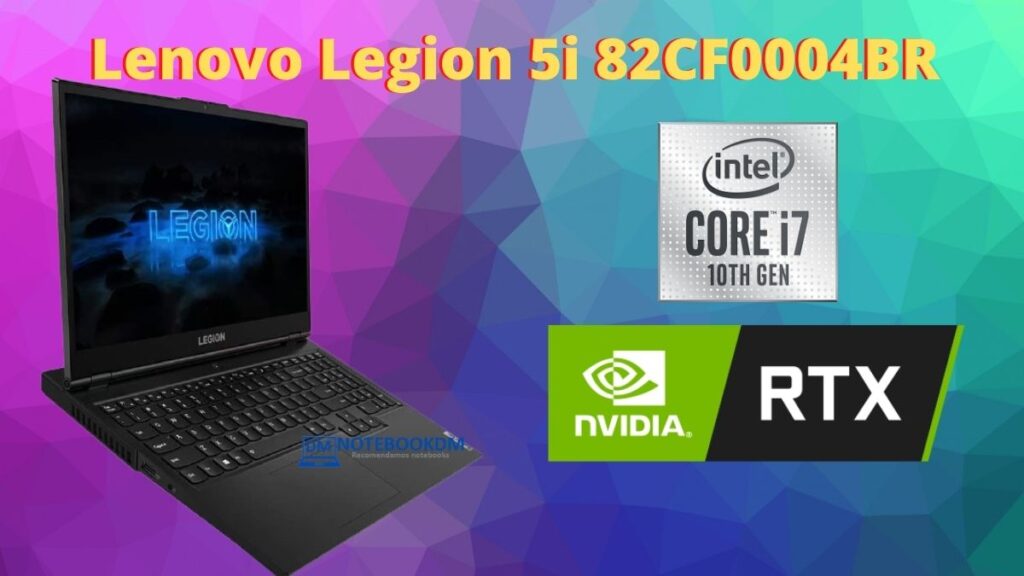 Lenovo Legion 5i 82CF0004BR COM GeForce RTX 2060 + Core i7-10750H + SSD de 128 GB PCIe NVMe 1 Lenovo Legion 5i 82CF0004BR COM GeForce RTX 2060 + Core i7-10750H + SSD de 128 GB PCIe NVMe