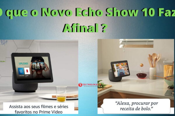 O que o Novo Echo Show 10 Faz Afinal ? O Echo Show 10 move a tela para que não perca nada