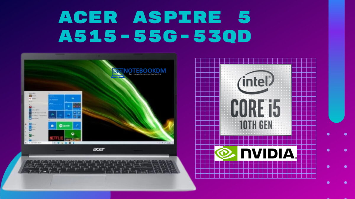 Acer Aspire 5 A515-55G-53QD COM i5 1035G1+ SSD 512 GB e NVDIA GeForce MX350