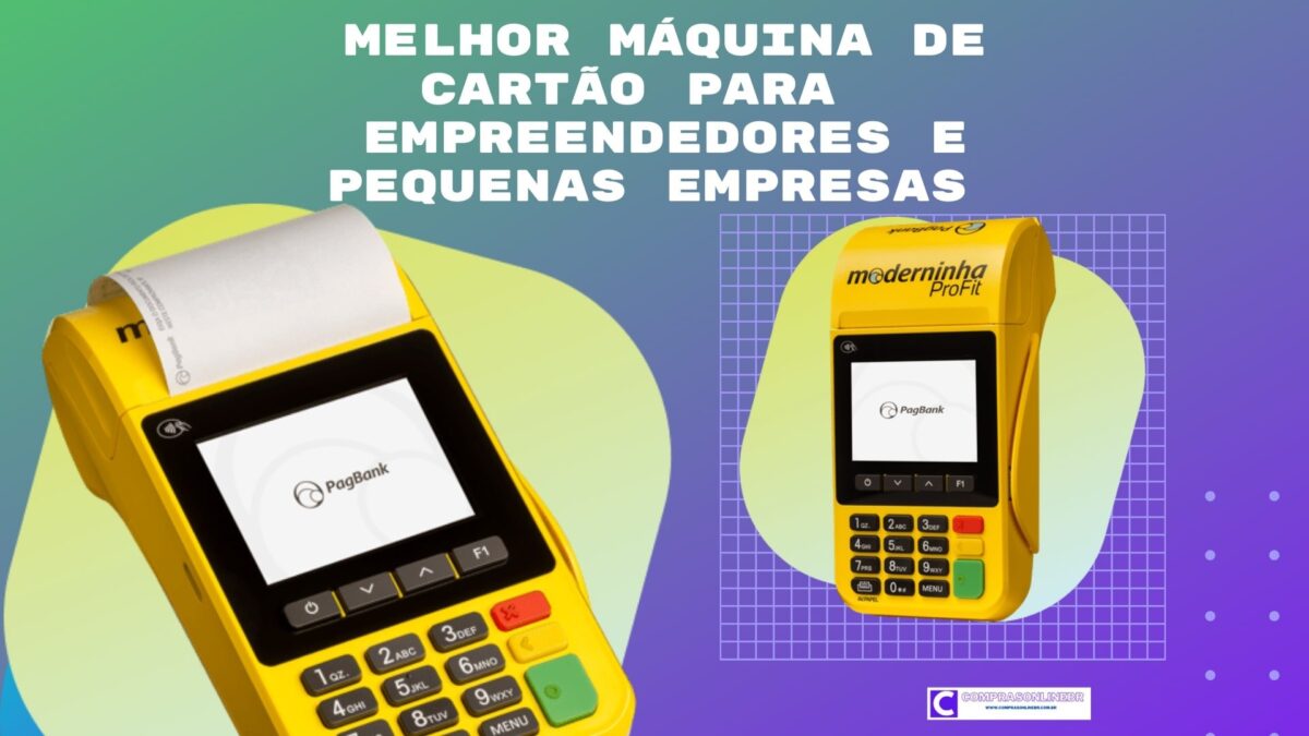 Melhor Máquina de cartão para empreendedores e pequenas empresas