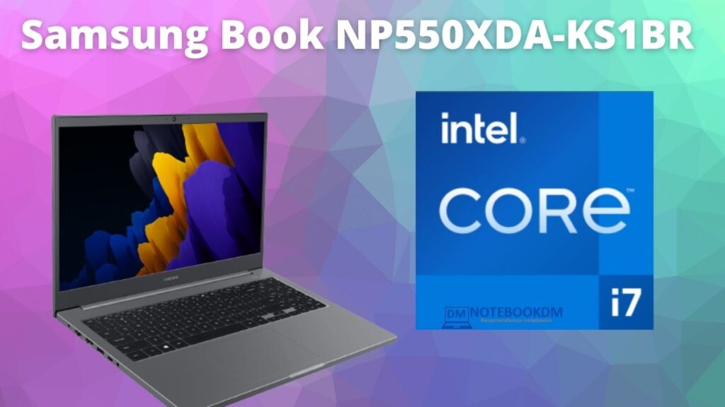 Samsung Book NP550XDA-KS1BR com Intel Iris XE Core I7 e SSD NVME 256 GB
