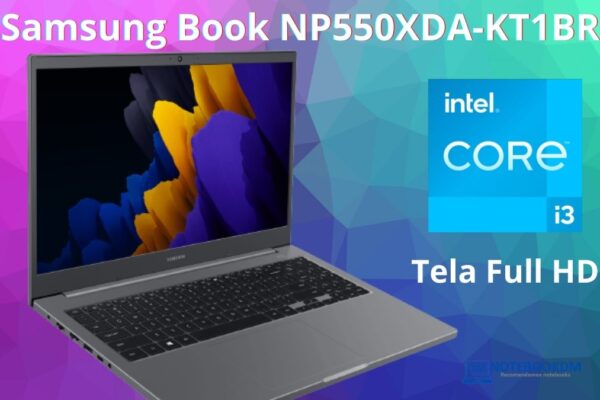 Samsung Book NP550XDA-KT1BR com Tela Full HD e Core I3 11º + slot M.2 para SSD
