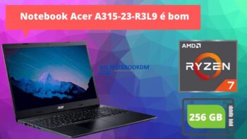 Notebook Acer A315-23-R3L9 é bom para estudar, trabalhar com projetos gráficos de nível médio e até rodar alguns jogos !