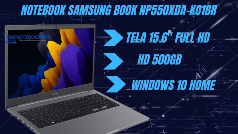 Notebook Samsung Book NP550XDA-KO1BR é bom ? Tela Full HD 15.6" Polegadas 4 Gigas de RAM 500 Gigas de HD UPGRADE FÁCIL windows 10 home