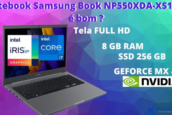 O Notebook Samsung Book NP550XDA-XS1BR é bom para trabalhar com projetos gráficos de nível médio e até rodar alguns jogos.