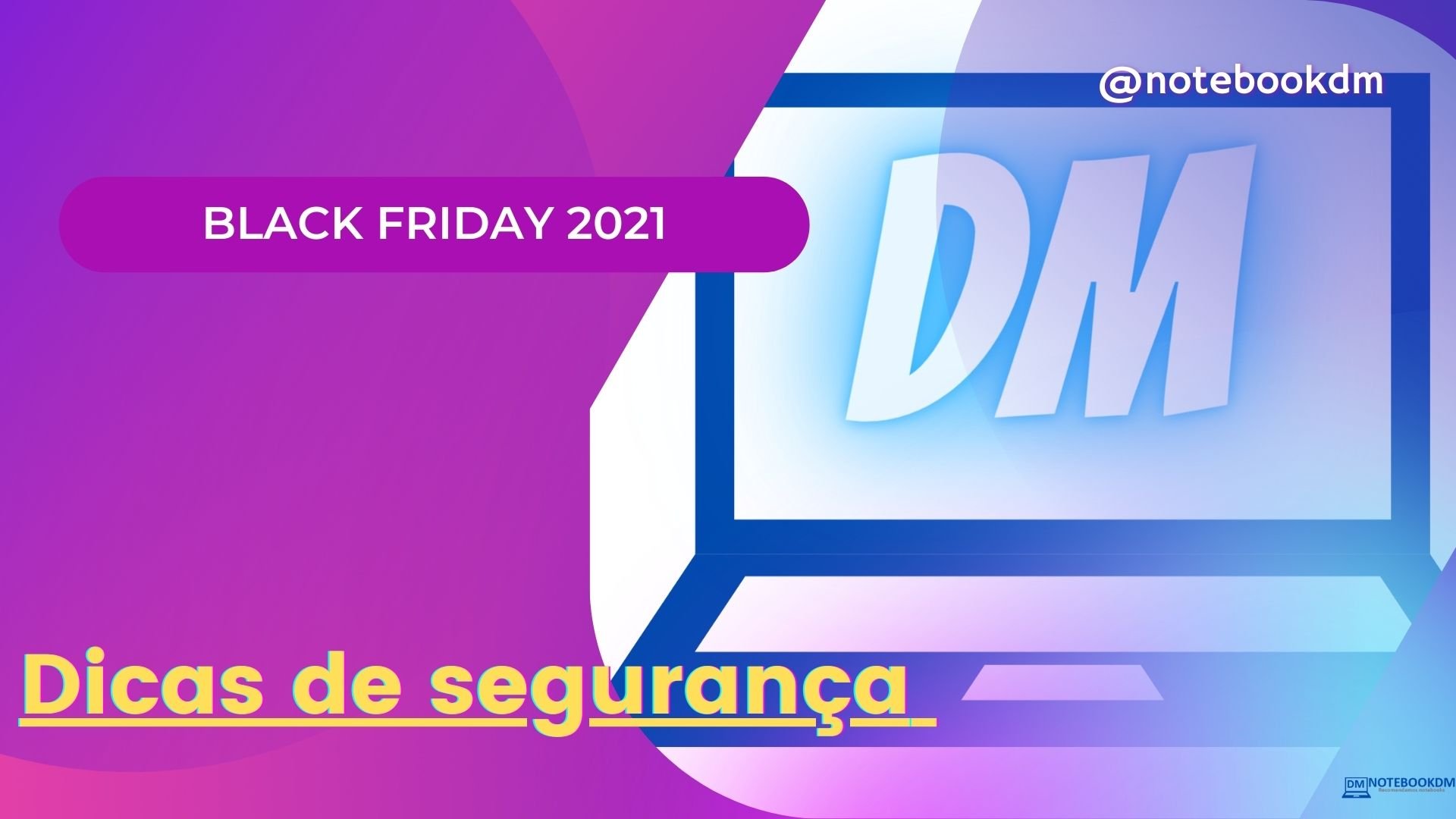Black Friday 2021 Dicas de segurança ! Como comprar online em 2021 e evitar problemas , como fraudes ou roubo de dados. Black Friday 2021