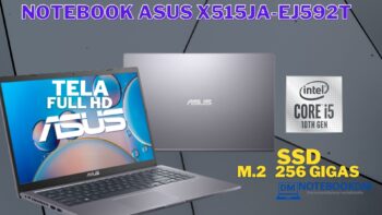 Notebook ASUS X515JA-EJ592T é bom ? c/ SSD 256 GB e Tela Full HD de 15.6 Polegadas Intel® Core™ i5 1035G1 Intel UHD Graphics + 8 Gigas de RAM