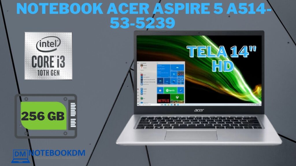 Notebook Acer Aspire 5 A514-53-5239 é bom ? 2 Notebook Acer Aspire 5 A514-53-5239 é bom ? i5 - 1035G1 + SSD 256 GB PCIe 3.0 NVMe x4 (M.2 2280) O Intel® UHD Graphics G1 4 GB RAM 2400 MHz