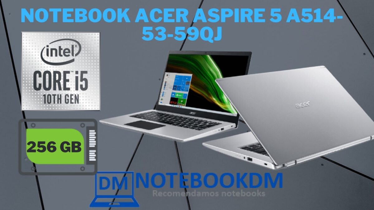 Notebook Acer Aspire 5 A514 53 59QJ e bom Notebook Acer Aspire 5 A514-53-59QJ é bom ?