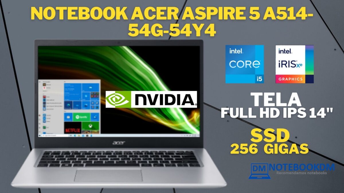 Notebook Acer Aspire 5 A514-54G-54Y4 é bom GeForce MX350 +Tela IPS DE 14 Polegadas Full HD + SSD NVME 256 GIGAS i5– 1135G7 Quad Core 8 GB RAM
